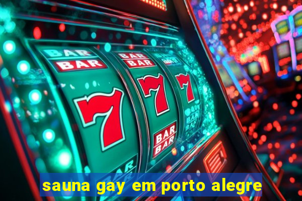 sauna gay em porto alegre